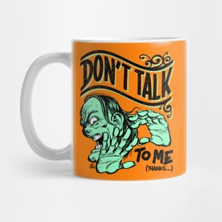 Don't talk to me Mug